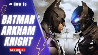 BATMAN ARKHAM KNIGHT