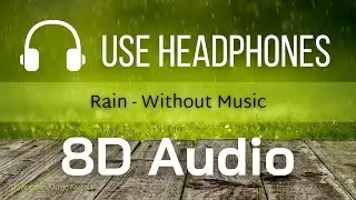 8D Audio Rain | Study, Meditation, Relaxation, Sleep | Nature Sounds | Downtown Music Factory