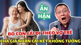 Cha Già Viết Di Chúc Thử Lòng Vợ Trẻ - Cái Kết Khiến Ai Cũng Sững Sờ !