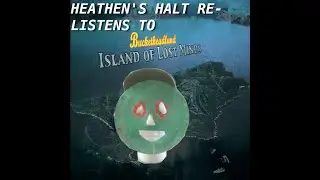 Heathen's Halt Re-Listens to: Buckethead's Island of Lost Minds (Ep. 3)
