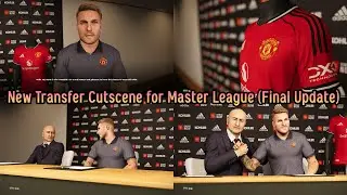 New Cutscene Master League Transfer (Final Update) + Instalation - PES 2021 & Football Life 2026