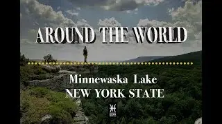 AROUND THE WORLD Lake Minnewaska NY