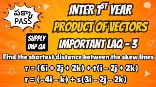 Product of Vectors LAQ &ndash; Find Distance Between Skew Lines | Inter Maths 1A | Supply Important Q&A