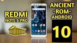 AncientOS ROM Android 10 New Update Redmi Note 5 Pro Whyred