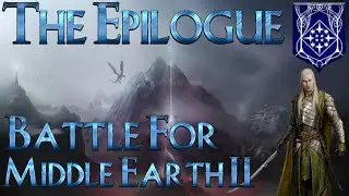 Battle For Middle Earth 2 [ROTWK]: Epilogue Campaign - The Ruin of Angmar!