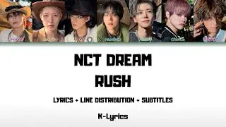 NCT DREAM - Rush (Lyrics + Line Distribution + Subtitles)