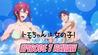 June cannot handle Tomo's Body!!!!!! Tomo Chan is Girl Episode 7 Review
