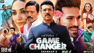 Game Changer Full Movie in Hindi Dubbed | Ram Charan | Kaira Adwani | SJ Suryah | HD Review & Facts