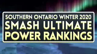 Southern Ontario Winter 2020 Smash Ultimate Power Rankings