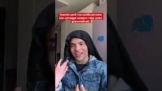 Quella persona che corregge sempre i tuoi errori grammaticali - Kiro Ebra