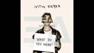 Justin Bieber - What Do You Mean [H3pta REMIX]