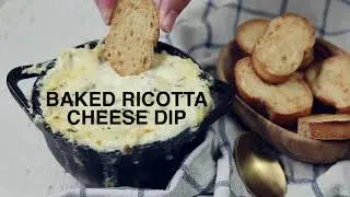 Baked Ricotta Cheese Dip with Garlic Thyme and Lemon