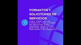 Formatos y Solicitudes para Ingresar tramites al Registro Publico de la Propiedad