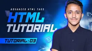 Html Advance Tags | Html tutorial 03 | Html tags | Complete Web development tutorial 03