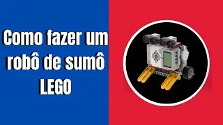 COMO FAZER UM ROBÔ DE SUMÔ LEGO