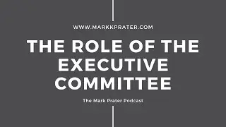 The Role of the Executive Committee