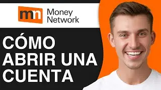 C&Oacute;MO ABRIR UNA CUENTA EN MONEY NETWORK (2026)