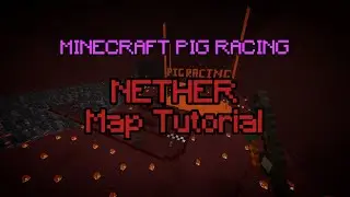 Nether | Minecraft Pig Racing Tutorials