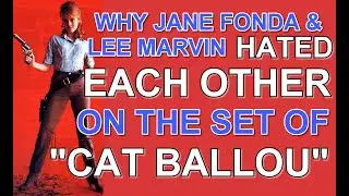 What caused LEE MARVIN and JANE FONDA to HATE EACH OTHER on the set of 1965's 