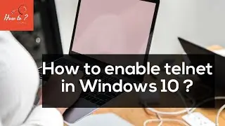 How to enable Telnet in Windows 10? | #howto?