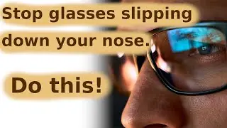 Stop glasses slipping down your nose