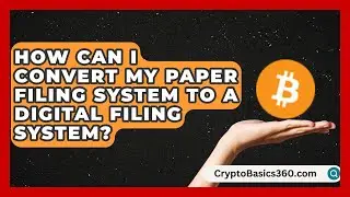 How Can I Convert My Paper Filing System to a Digital Filing System? | Office Supply Insider