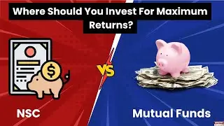 NSC vs. Mutual Funds: Where Should You Invest for Maximum Returns? | Holistic Investment