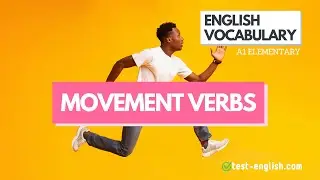 Movement verbs &ndash; A1 English Vocabulary
