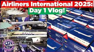AIRLINERS INTERNATIONAL 2025: Day 1 Vlog! (GeminiJets, Avgeeks, & More!)