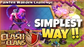 Simple Way to Three Star New Event-Painter Warden (Clash of Clans) 2023