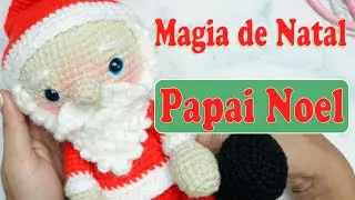 Papai Noel - Cole&ccedil;&atilde;o Magia de Natal 🎄