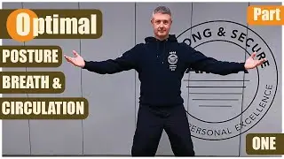 Optimal Posture, Breath, & Circulation TIPS - Part 1