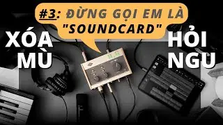 Chọn Soundcard ? Sai rồi bạn ơi