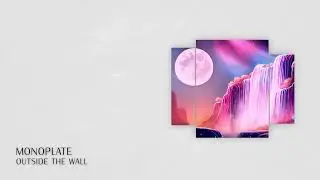 PREMIERE: Monoplate - Outside the Wall (Short Edit) [Progressive House 2024]