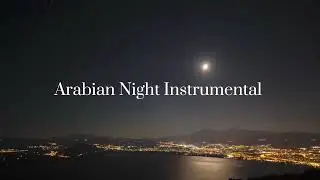 Arabian Night Instrumental - Middle East vibe