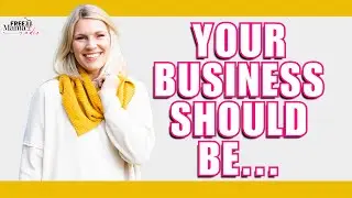 Your Business Should Be This