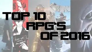 Top 10 RPG Games for 2016