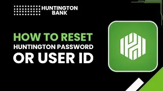 Сброс пароля или идентификатора пользователя Huntington | Пошаговое руководство (2026)