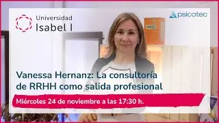 Webinar: La consultor&iacute;a de RRHH como salida profesional - Universidad Isabel I