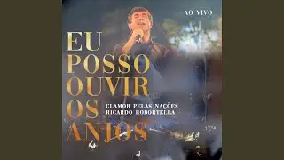 Eu Posso Ouvir os Anjos (Ao Vivo)