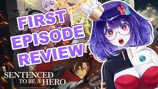 First Ep Review: Setenced to Be Hero