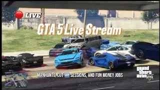 GTA 5 Fun Friday | Custom Lobby Epic MANHUNTS & Fun Money Jobs