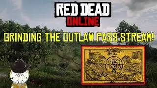 Red Dead Online Grinding Outlaw Pass 5 &mdash; стрим!