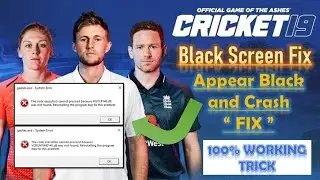 Cricket 19 : How To Fix Crashing After Black Screen - Fix Black Screen Error in Cricket 19