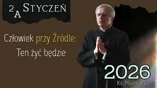 Kazanie z 2 stycznia 2026 (A) - Ks. Marek Bąk