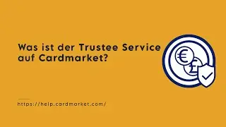 Was ist der Trustee Service auf Cardmarket?