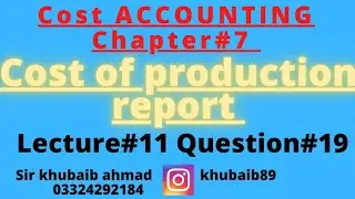 lecture #11||CPR||Cost accounting||Question#19||ADP||B.COM||Accounting ki dunya||