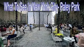 What To See In New York City- Paley Park