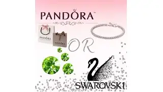 Pandora OR Swarovski?? Tennis bracelet