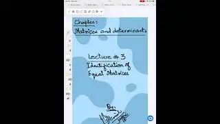 Matrices and Determinants - Identification of Equal Matrices (Lecture # 3) #maths #guessthenumber